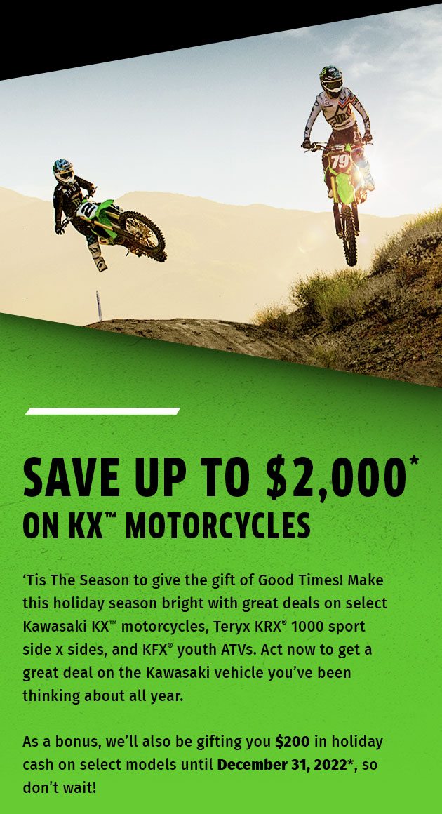 Save up to $2,000* on KX™ Motorcycles