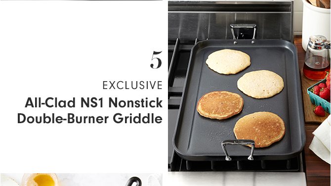 5 - EXCLUSIVE - All-Clad NS1 Nonstick Double-Burner Griddle