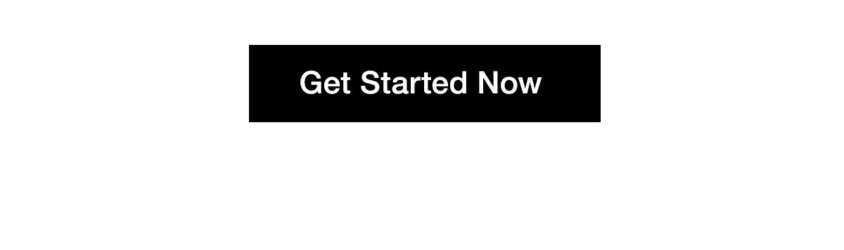 Get Started Now