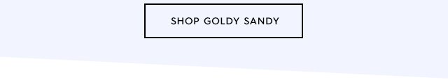 Hero CTA 3 - Shop Goldy Sandy