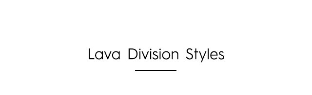 Headline - Lava Division Styles