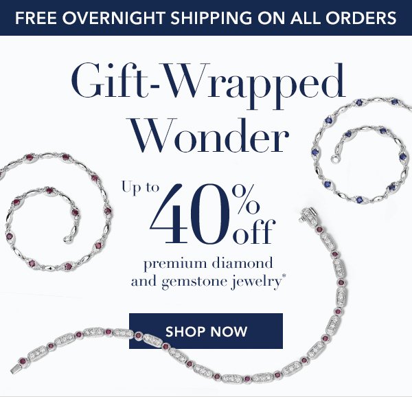 Gift-Wrapped Wonder. Up To 40% Off Premium Diamond And Gemstone Jewelry.*