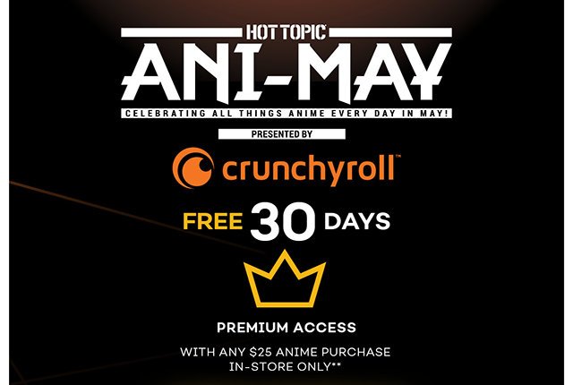 Free 30 Days of Cruncyroll Premium Access with any $25 Anime Purchase In-Store Only