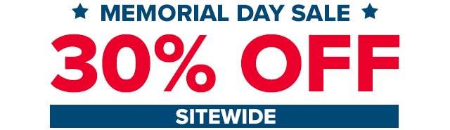 Memorial Day Sale 30% Off Sitewide