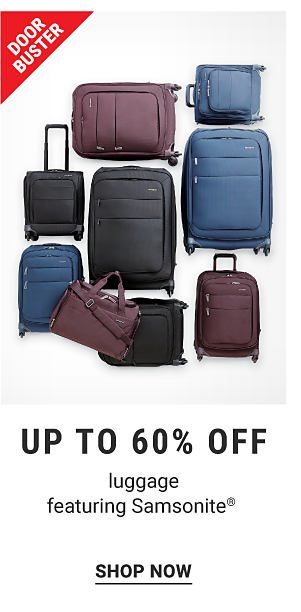 Doorbuster - Up to 60% off luggage featuring Samsonite®. Shop Now.