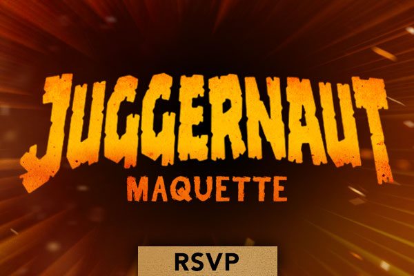 Juggernaut Maquette