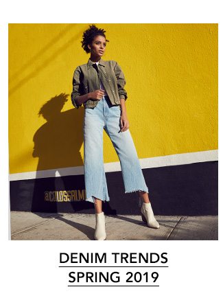 DENIM TRENDS SPRING 2019