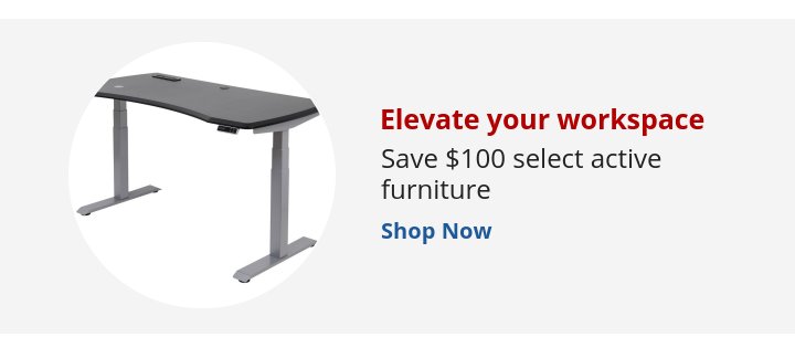 Recommended Offer: Elevate your workspace Save $100 select active furniture