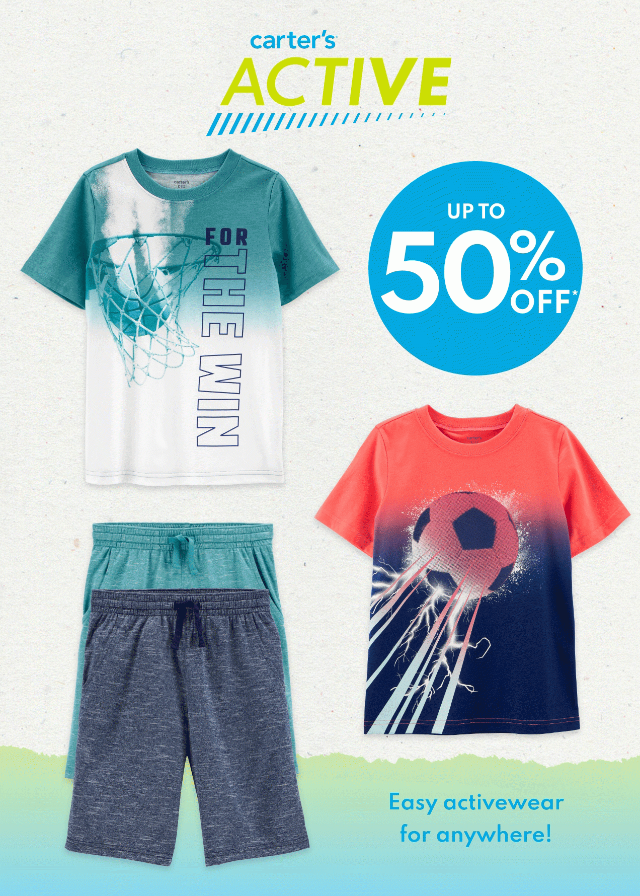 carter's ACTIVE | UP TO 50% OFF* | Easy activewear for anywhere!
