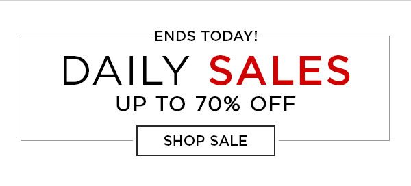 Ends Today! - Daily Sales - Up To 70% Off - Shop Sale
