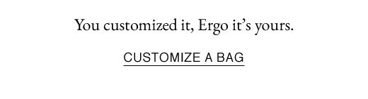 You customized it, Ergo it's yours. CUSTOMIZE A BAG