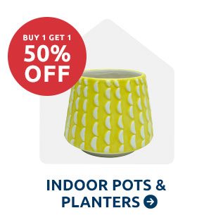 Indoor Pots & Planters BOGO 50% Off