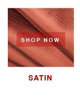 SHOP HOME SATIN NOW ON SALE