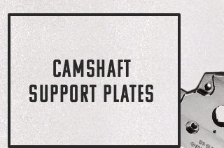 Camshaft Support Plates