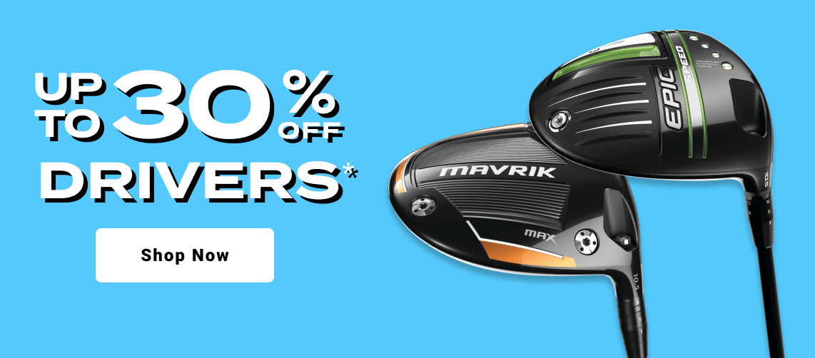 up to forty percent off drivers - shop now