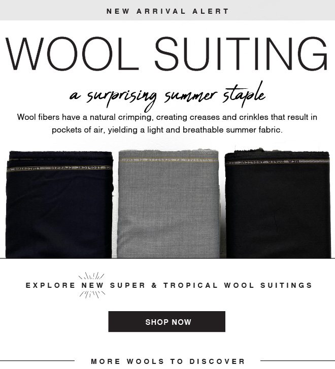 ANNOUNCING NEW WOOL SUITINGS- LIGHTWEIGHT JUST IN TIME FOR SUMMER