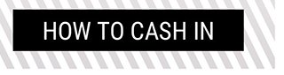 How to Cash In