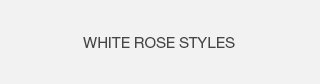 Headline - White Rose Styles