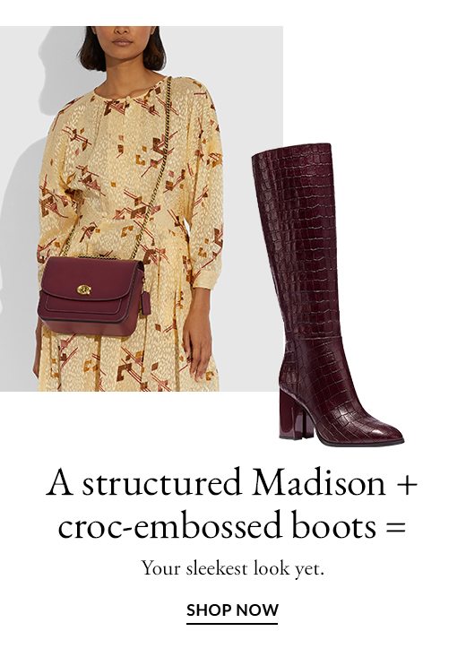 A structured Madison + croc-embossed boots = Your sleekest look yet. SHOP NOW