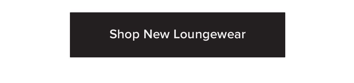 Shop New Loungewear
