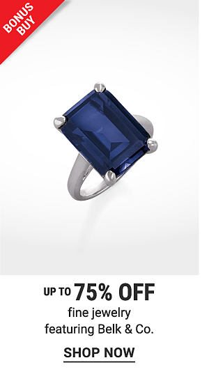 Bonus Buy - Up to 75% off fine jewelry featuring Belk & Co. Shop Now.