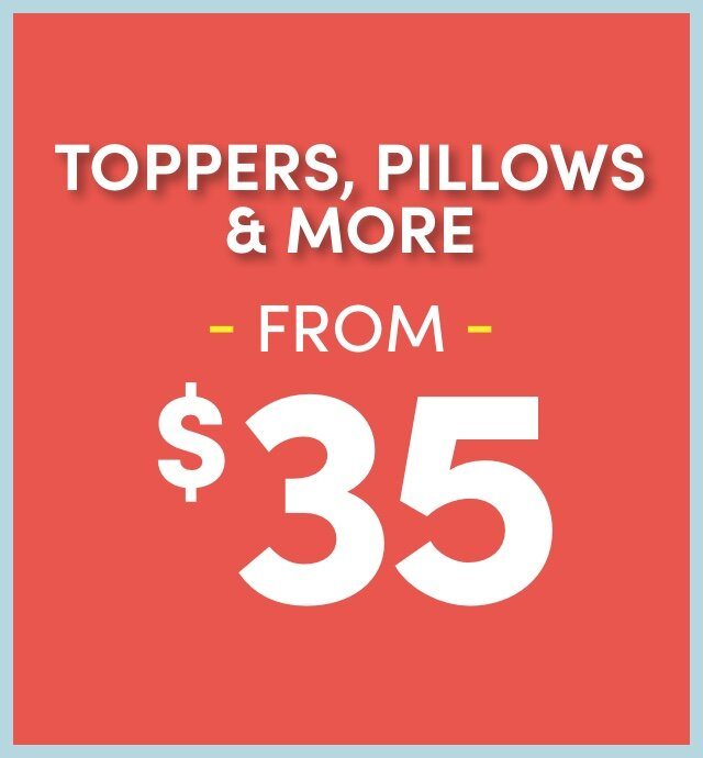 Toppers, Pillows & More