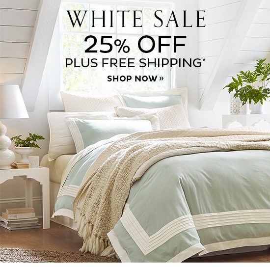 White Sale | 25% Off Plus Free Shipping