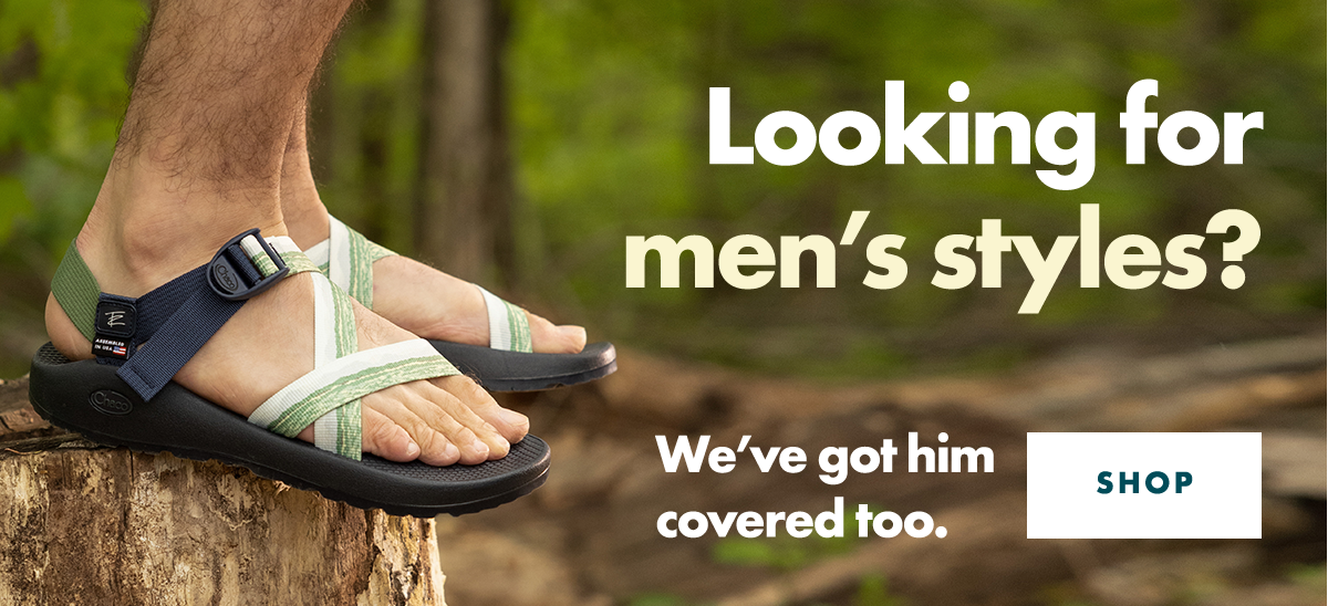 Looking for men's styles? We've got him covered too. SHOP