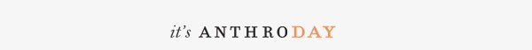 Shop Anthropologie.