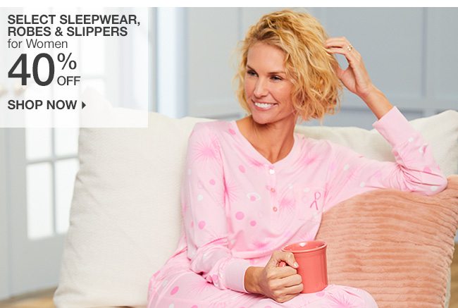 Shop 40% Off Select Sleepwear, Robes & Slippers for Women