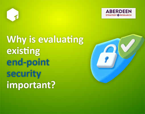 Why is evaluating existing end-point security important?