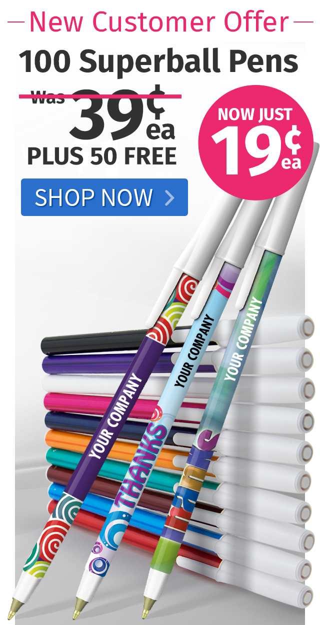 Buy 100 Superball Pens for only 19Â¢ each and Get 50 FREE!