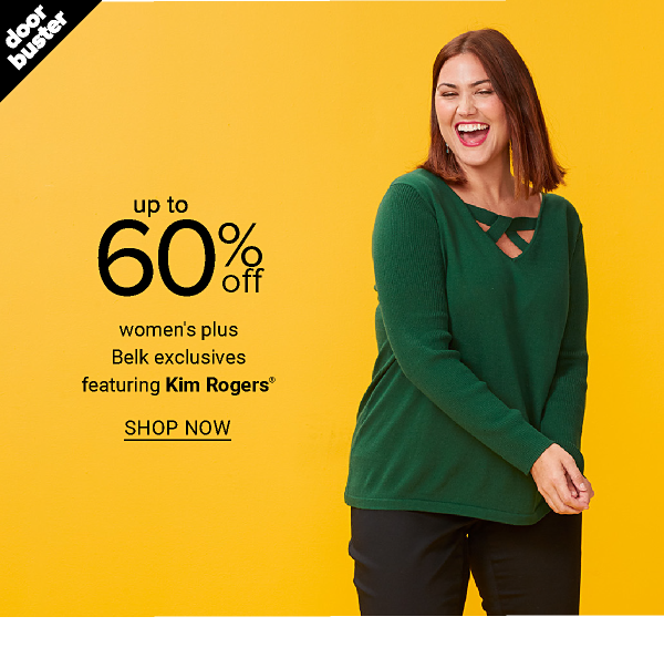 up to 60% off women's plus belk exclusives featuring Kim Rogers - Shop Now