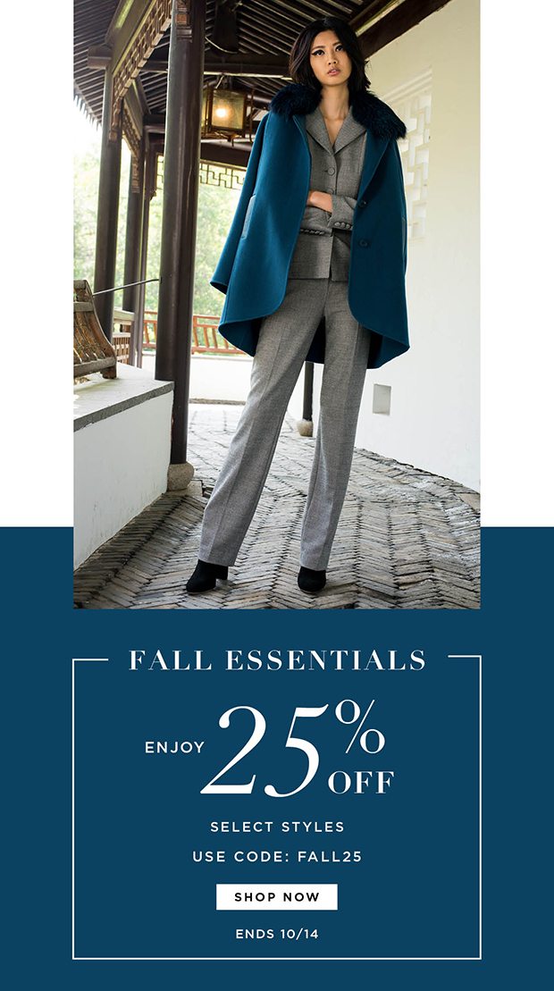 Fall Essentials - Enjoy 25% Off Select Styles - Use Code: FALL25 - ENDS 10/14