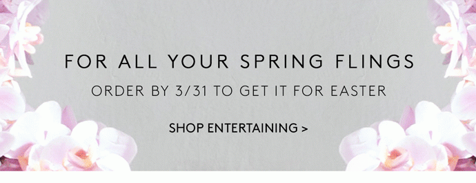 FOR ALL YOUR SPRING FLINGS