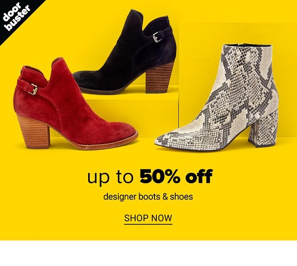 Up to 50% off Designer Boots & Shoes - Shop Now