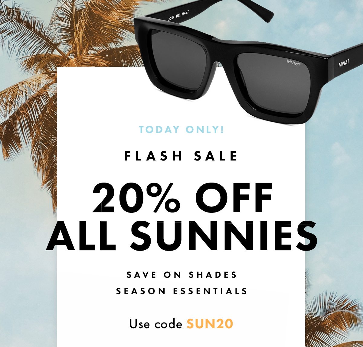 Flash Sale! 20% Off All Sunnies