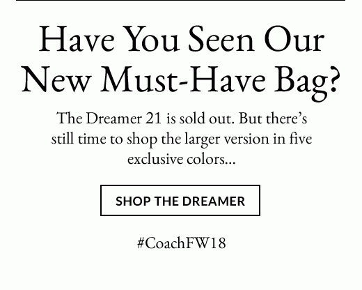 SHOP THE DREAMER | #CoachFW18