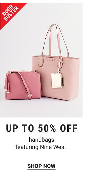 Doorbuster - Up to 50% off handbags featuring Nine West. Shop Now.