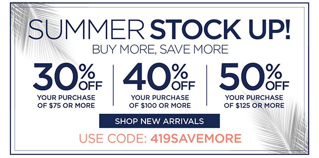 Summer Stock Up! Use code: 419SAVEMORE