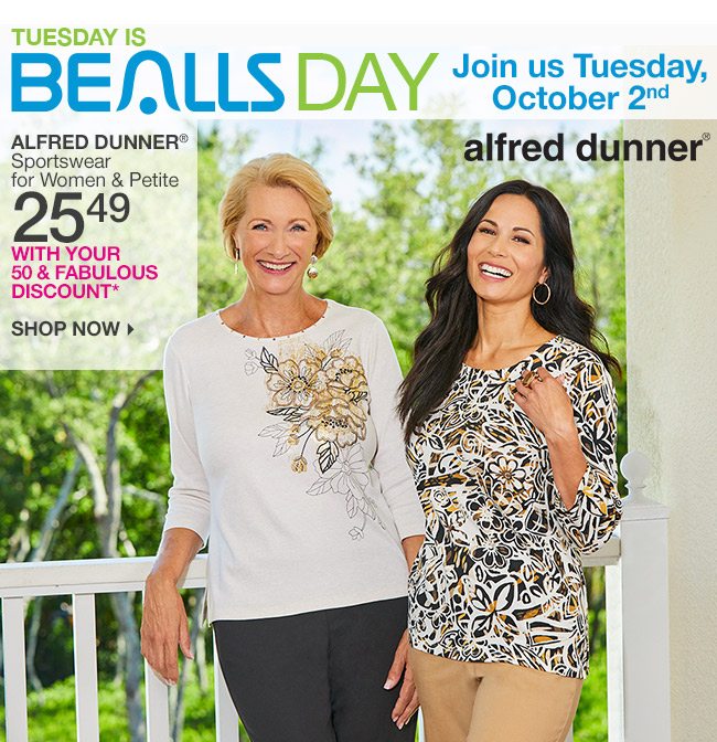 Tuesday is Bealls Day! Shop 25.49 Alfred Dunner Sportswear | With Your 50 & Fabulous Discount*