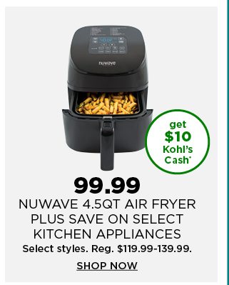$99.99 kitchen appliances. select styles. shop now. 