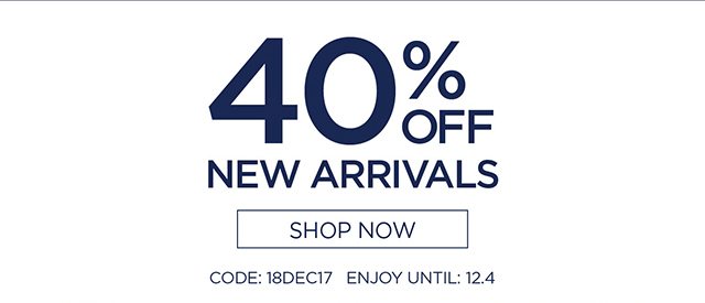 40% Off New Arrivals - Shop Now