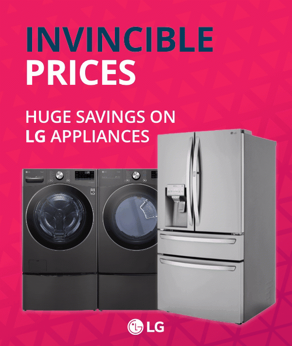 Invincible Prices on LG Appliances