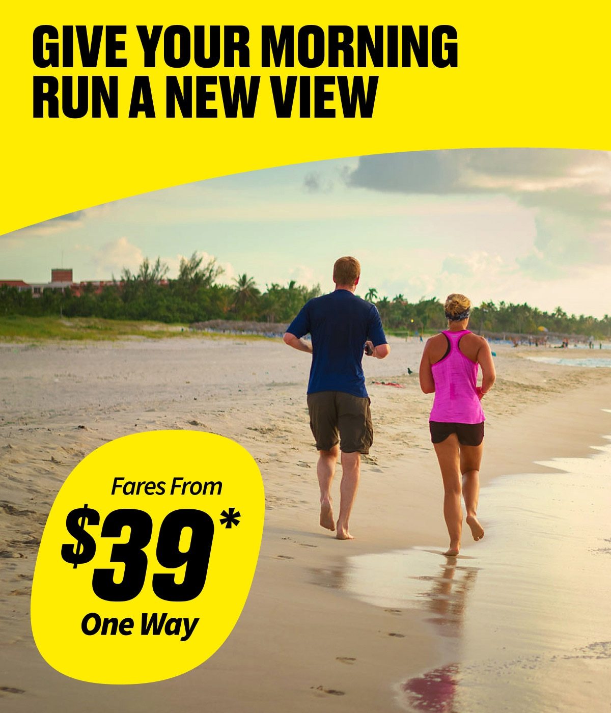 Fares From $39* One Way