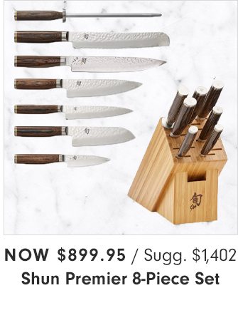 Now $899.95 - Shun Premier 8-Piece Set