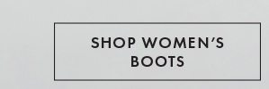 SHOP WOMEN'S BOOTS