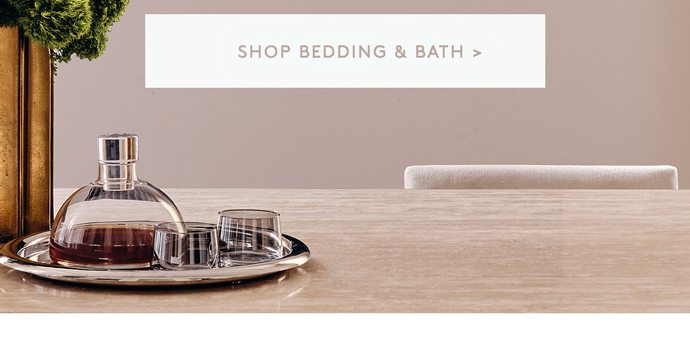 SHOP BEDDING & BATH