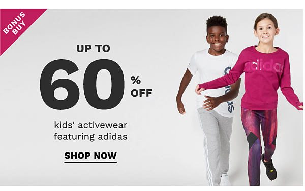 Bonus Buy - Up to 60% off kids' activewear featuring Adidas. Shop Now.