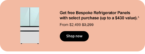 Get free Bespoke Refrigerator Panels with select purchase (up to a $430 value).∆ From $2,499 $3,299 Shop now